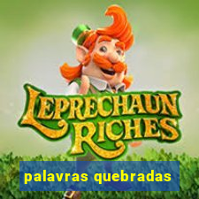 palavras quebradas